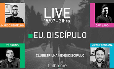 Live com Zé Bruno, Davi Lago, Marcos Botelho e Victor Fontana (Eu, Discípulo)